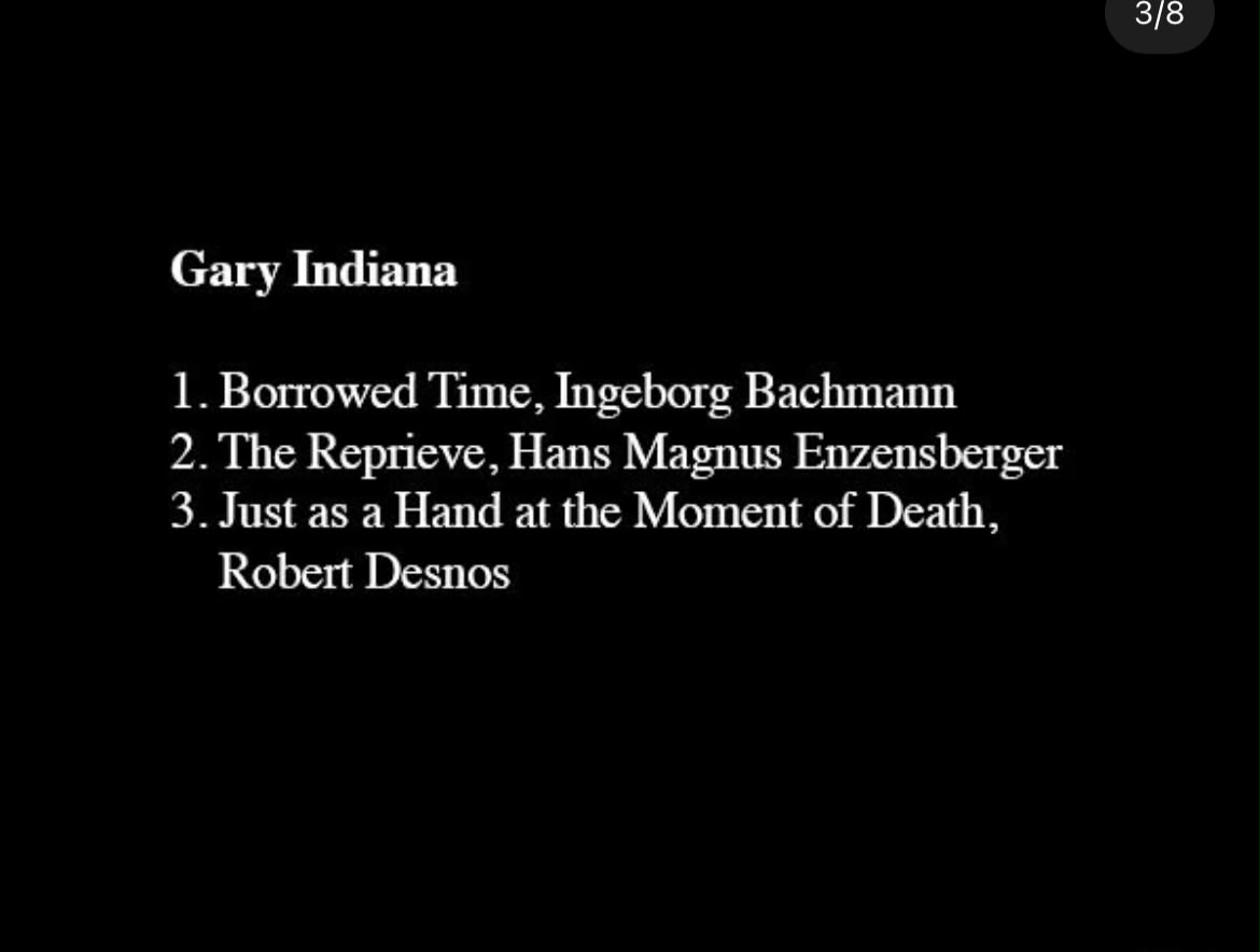 Gary Indiana's three selections